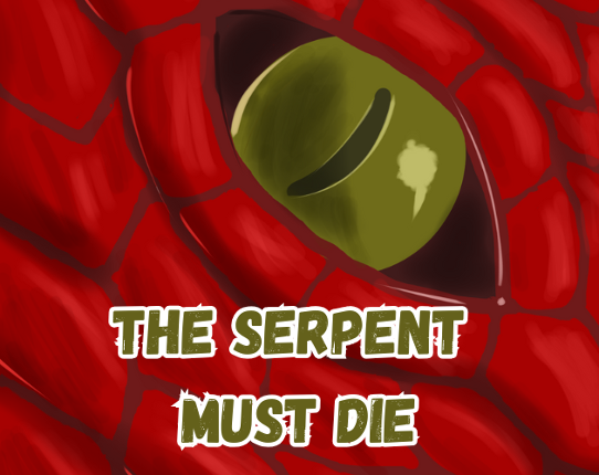 The Serpent Must Die Game Cover