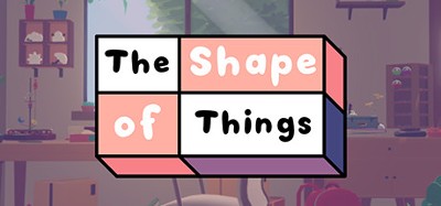 The Shape of Things Image