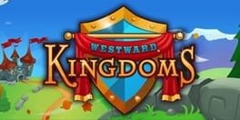 Games like Westward Kingdoms