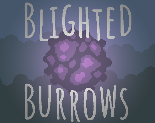 Blighted Burrows Image
