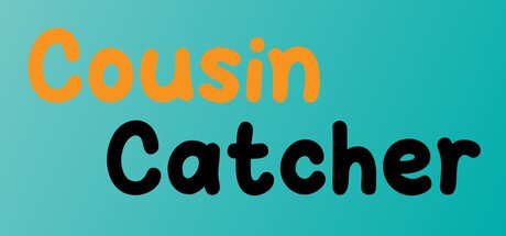 Games like Cousin Catcher