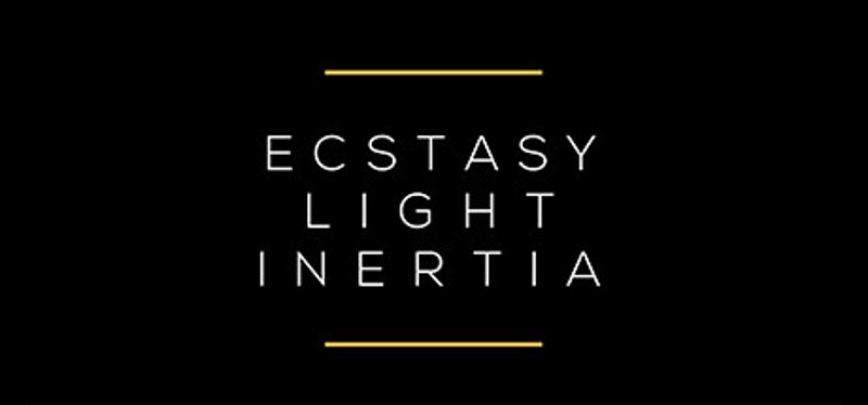 Ecstasy / Light / Inertia Image