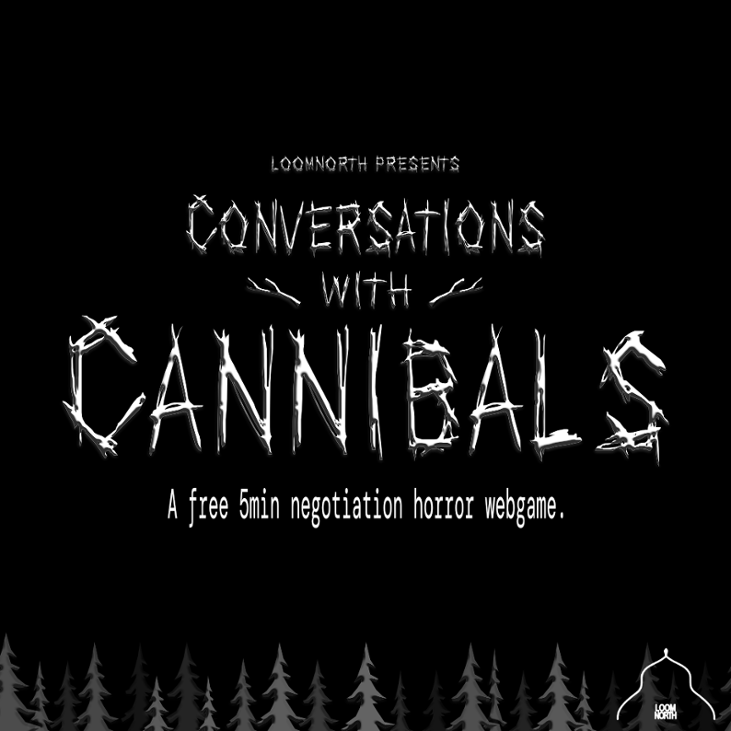 Games like Conversations with Cannibals