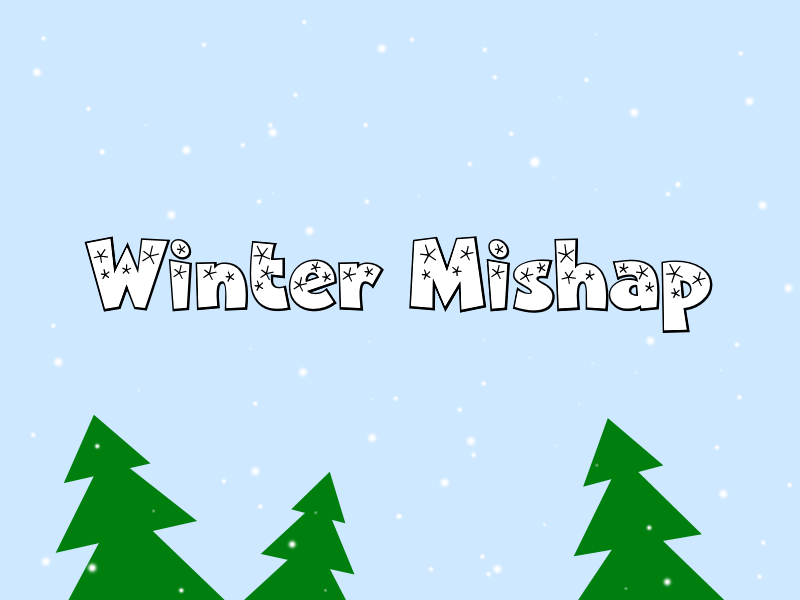 Games like Winter Mishap