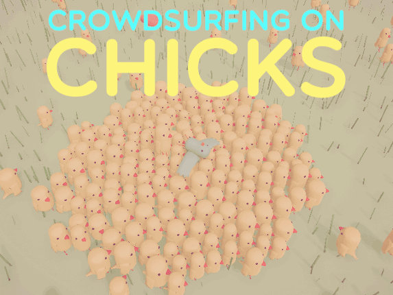 Crowdsurfing On Chicks Image