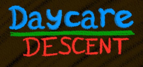 Games like Daycare Descent