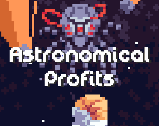 Astronomical Profits Game Cover