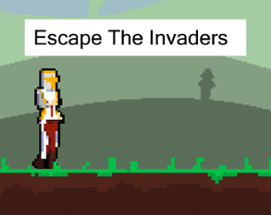 Escape The Invaders!!! Image