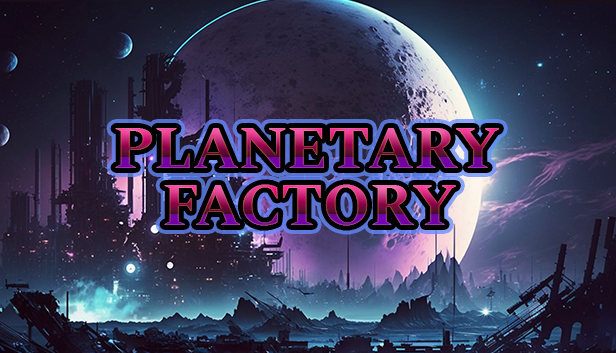Games like Planetary Factory Idle