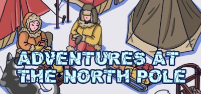 Adventures at the North Pole Image