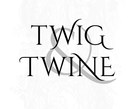 Tales Of Twig & Twine Image