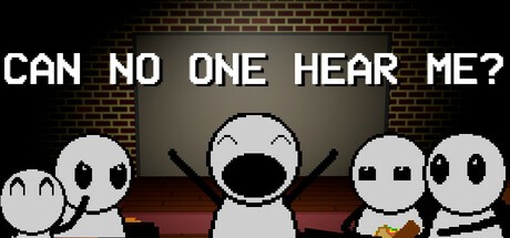 Games like Can No One Hear Me?