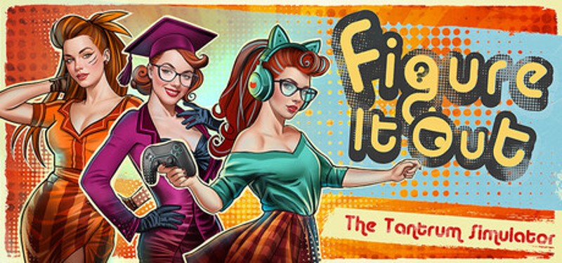 Figure It Out: The Tantrum Simulator Image