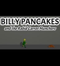 Billy Pancakes and the Rabid Carrot Munchers Image