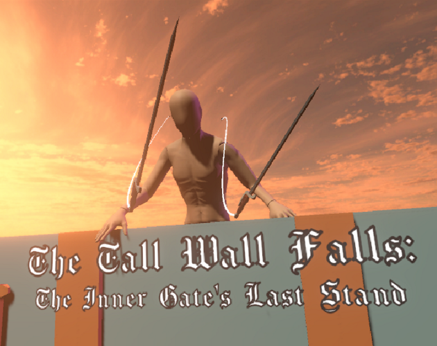 Games like The Tall Wall Falls: The Inner Gate's Last Stand
