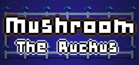 Games like Mushroom: The Ruckus