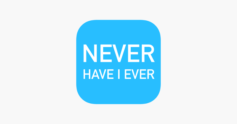 Never Have I Ever- Party Games Game Cover