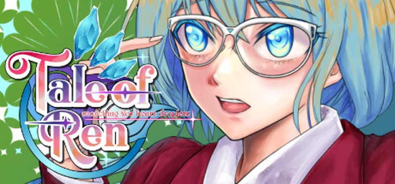 Tale of REN ~ [Searching for HEART droplets] ~ Game Cover