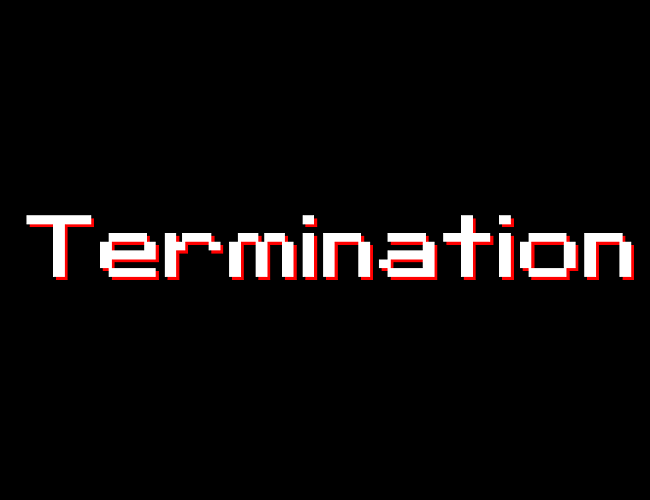 Games like Termination
