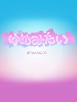Games like Yume Mitai