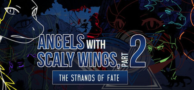Angels with Scaly Wings™, Part 2: The Strands of Fate Image