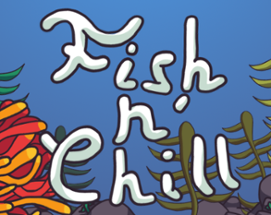 Fish n' Chill Image