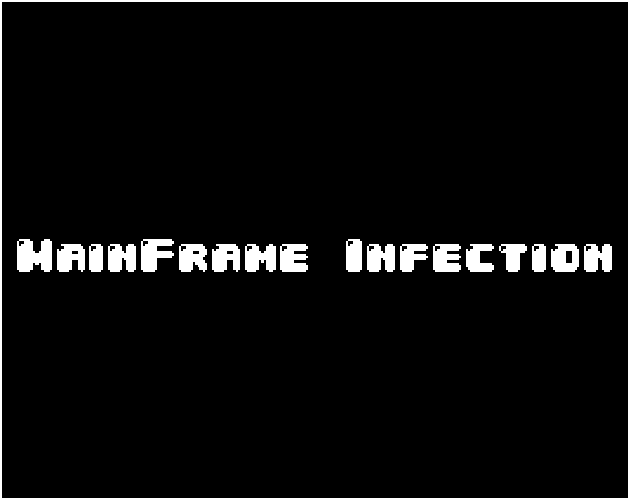 Games like Mainframe Infection