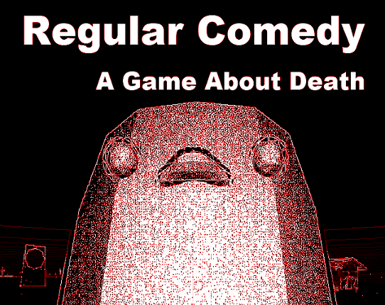 Regular Comedy: A Game About Death Image