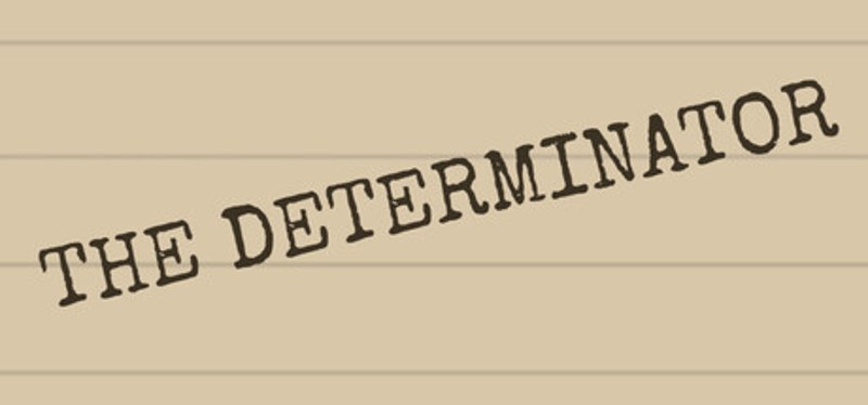 The Determinator Image