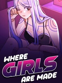 Games like Where Girls Are Made