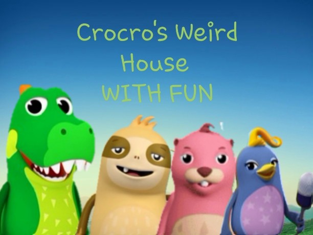 Games like Crocro's Weird House, WITH FUN!