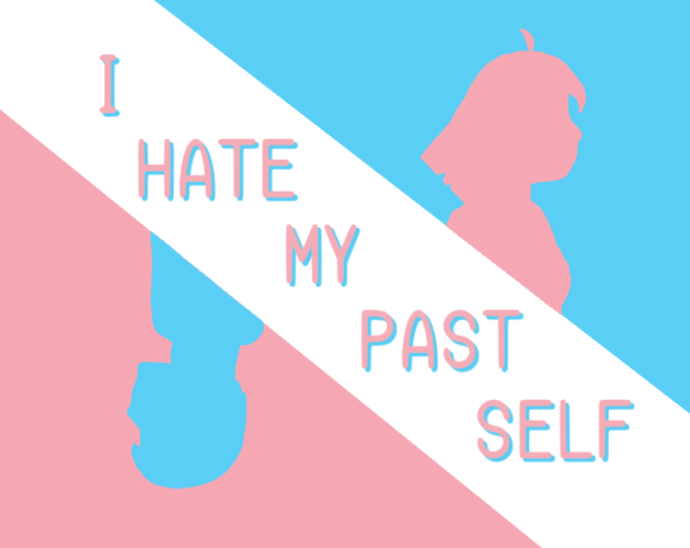 Games like I Hate My Past Self