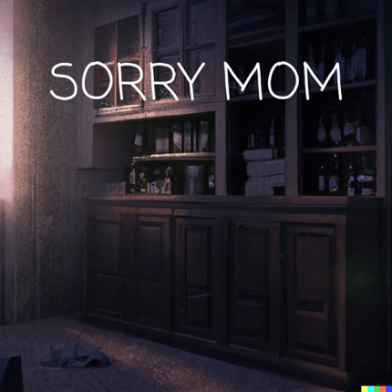 SORRY MOM 3D HORROR Image