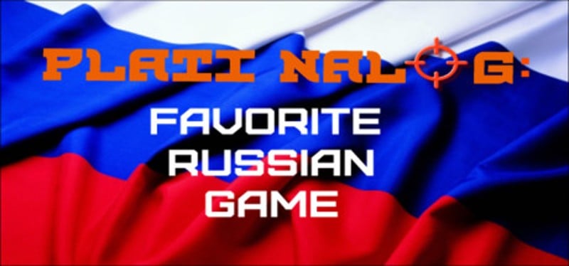 PLATI NALOG: Favorite Russian Game Game Cover