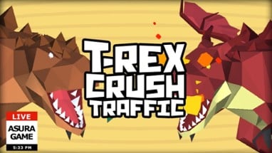 T-Rex crush traffic: Survival Image