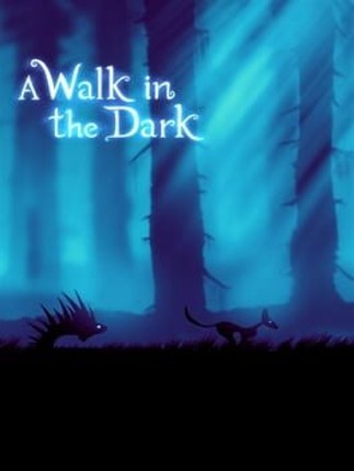 A Walk in the Dark Image