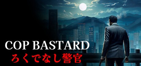 Games like COP BASTARD