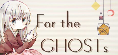 Games like For the GHOSTs