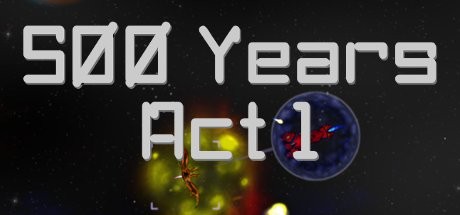 Games like 500 Years Act 1