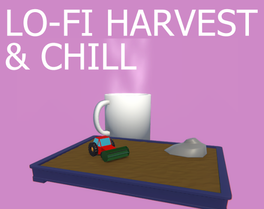 Lo-Fi Harvest + Chill Game Cover