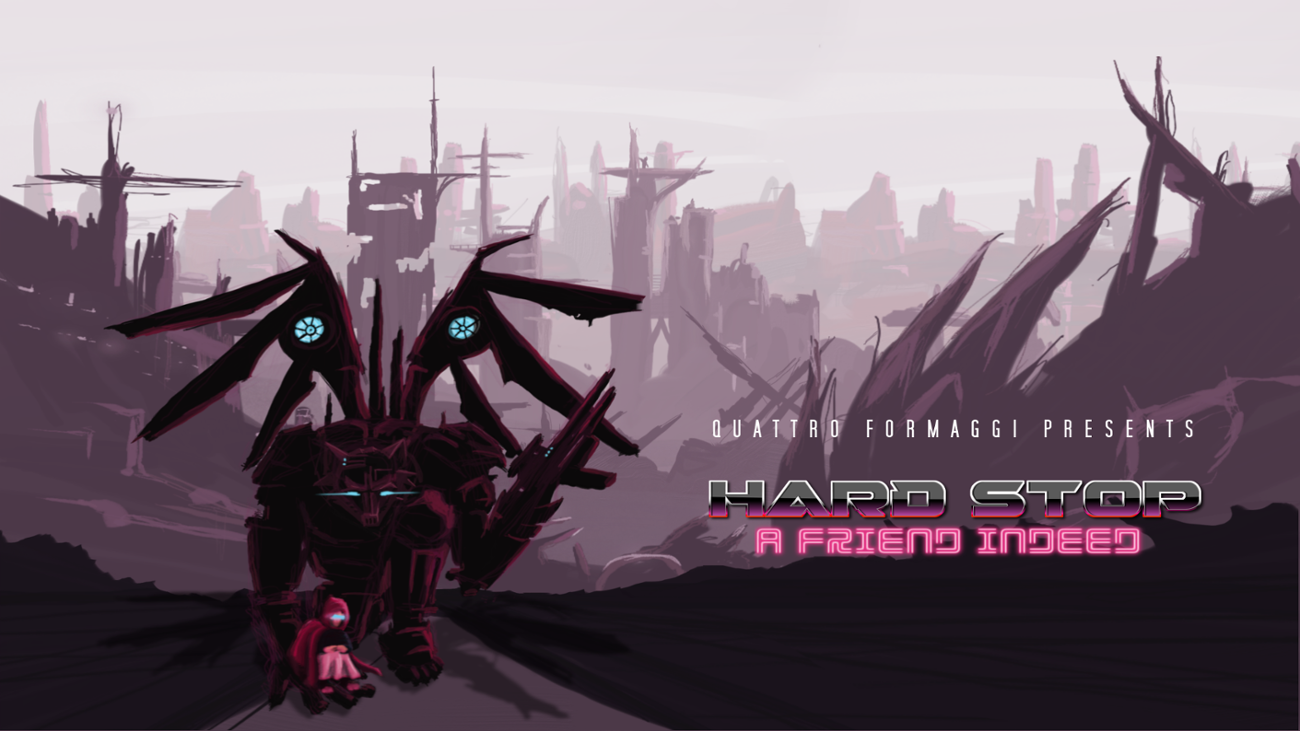 Games like Hard Stop A Friend Indeed