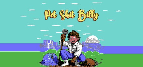 Games like Pet Shit Billy