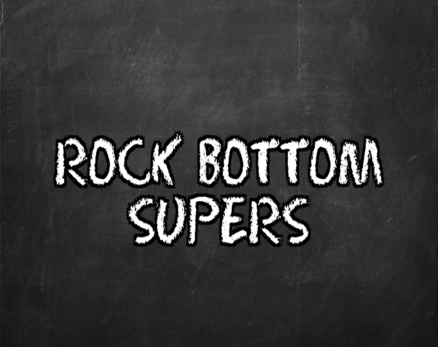 Games like Rock Bottom Supers