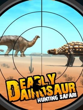 Games like Deadly Dainosaur: Hunting Safari