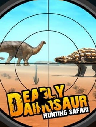 Deadly Dainosaur: Hunting Safari Image