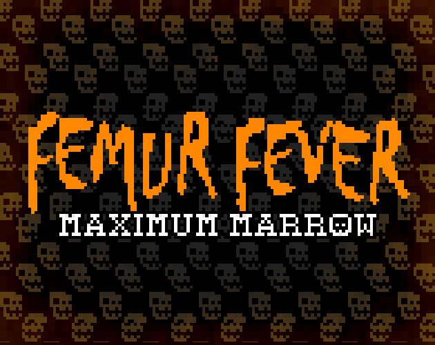 Games like Femur Fever: Maximum Marrow