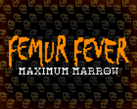 Femur Fever: Maximum Marrow Image