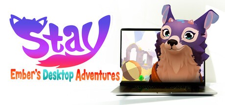 Games like Stay: Ember's Desktop Adventures