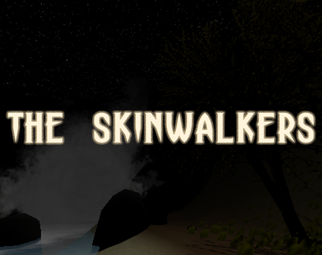 Games like The Skinwalkers