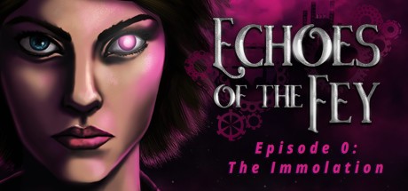 Games like Echoes of the Fey Episode 0: The Immolation